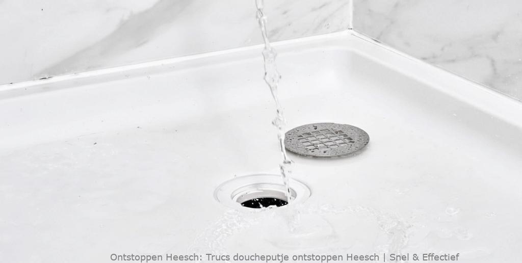 Trucs doucheputje ontstoppen Heesch | Snel & Effectief